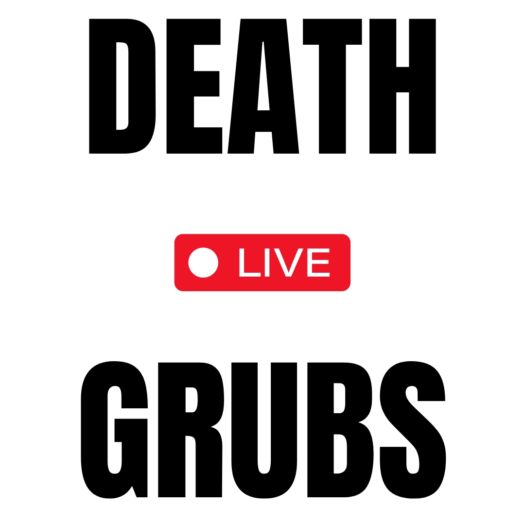 DEATH GRUBS